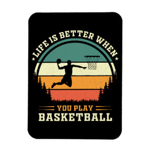 life is better when you play basketball magnet