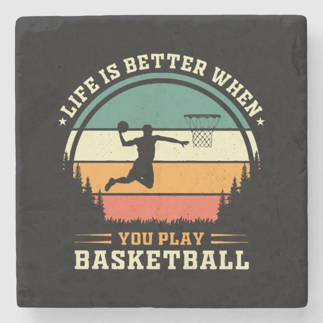 life is better when you play basketball stone coaster (Front)