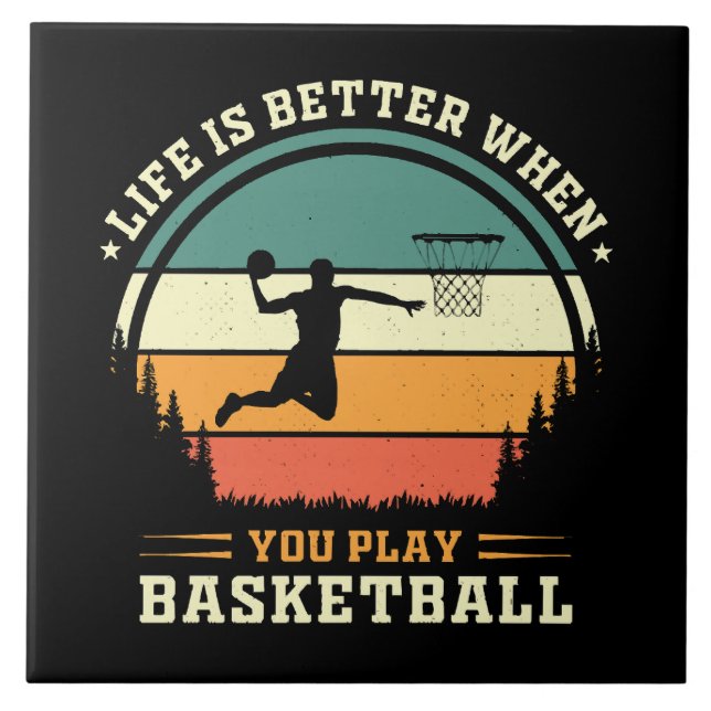 life is better when you play basketball tile (Front)