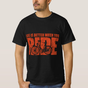 Life Is Better When You Ride - Cycling T-Shirt