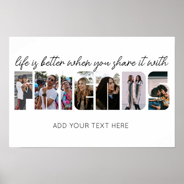 Life is Better When You Share it with Friends Phot Poster (Front)