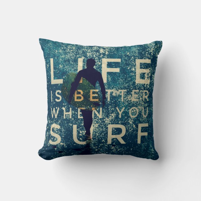 LIFE IS BETTER WHEN YOU SURF - Ocean Green Cushion (Front)
