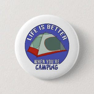 Life is Better When You're Camping 6 Cm Round Badge