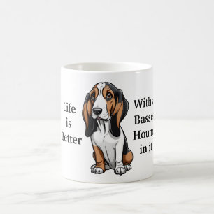Life is Better with a Basset Hound Coffee Mug