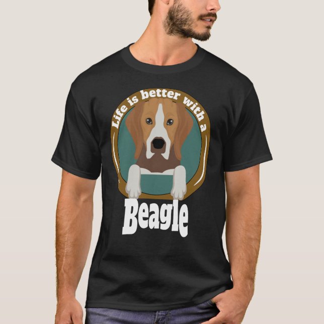 Life Is Better With A Beagle  Beagle Owners T-Shirt (Front)