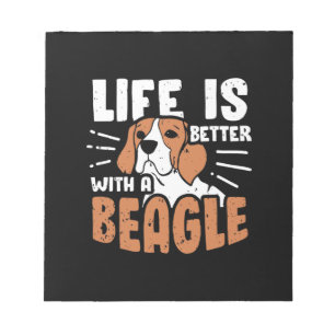 Life Is Better With A Beagle Dog Notepad