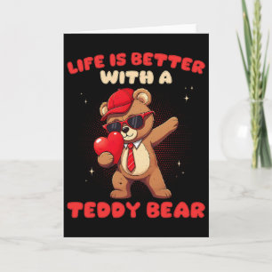 Life Is Better With A Bear Valentine’s Day Funny Card