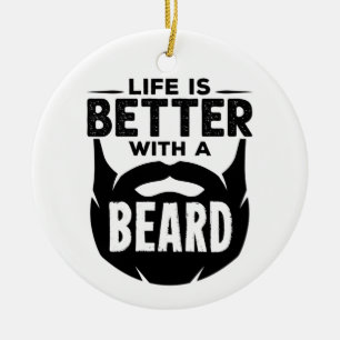 Life is Better with a Beard Bearded Man Ceramic Tree Decoration