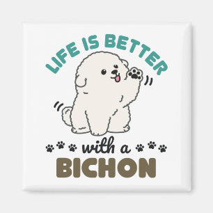Life is Better with a Bichon Frise Dog Magnet