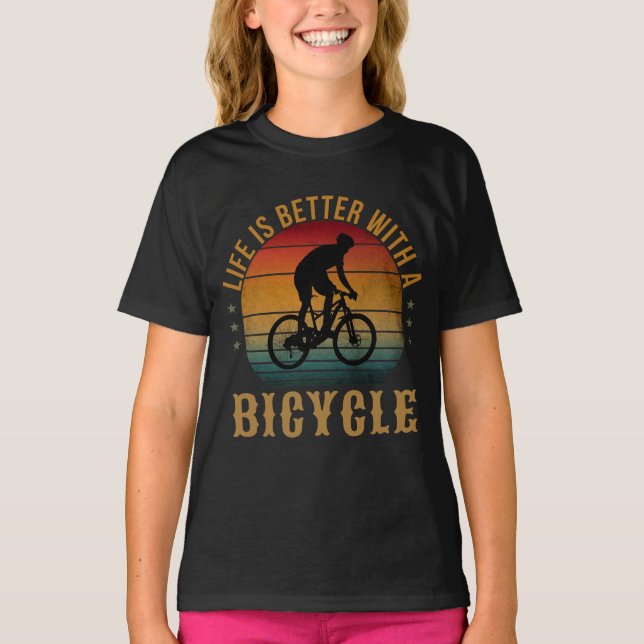 LIFE IS BETTER WITH A BICYCLE T-Shirt (Front)