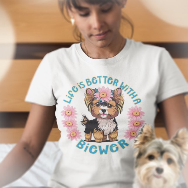 Life is Better with a Biewer Terrrier T-Shirt (Creator Uploaded)