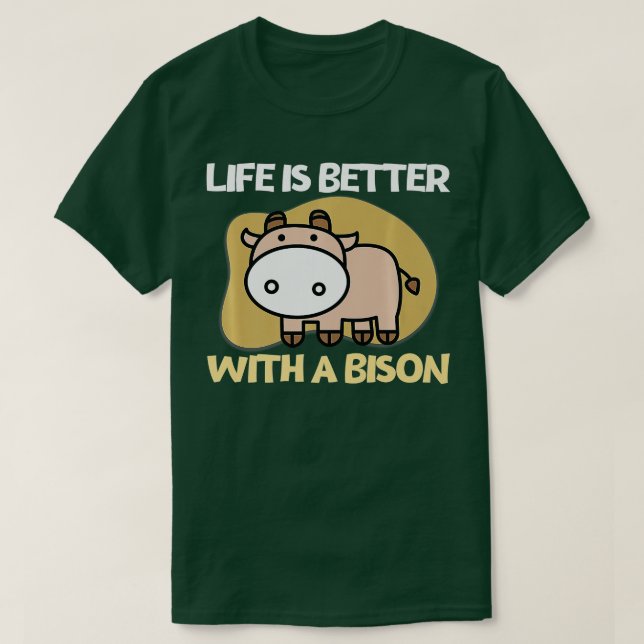 Life Is Better With A Bison Retro Funny Bison Buff T-Shirt (Design Front)
