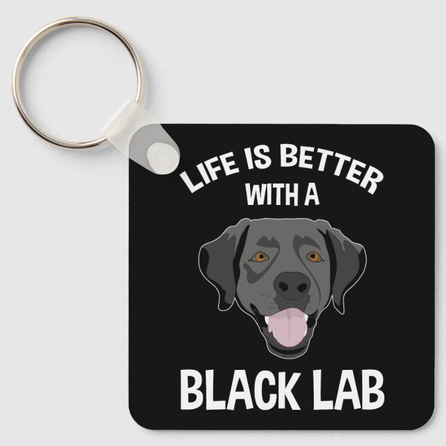 Life Is Better With A Black Lab Key Ring (Front)