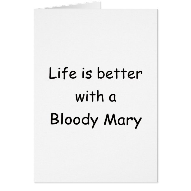 Life Is Better With A Bloody Mary (Front)
