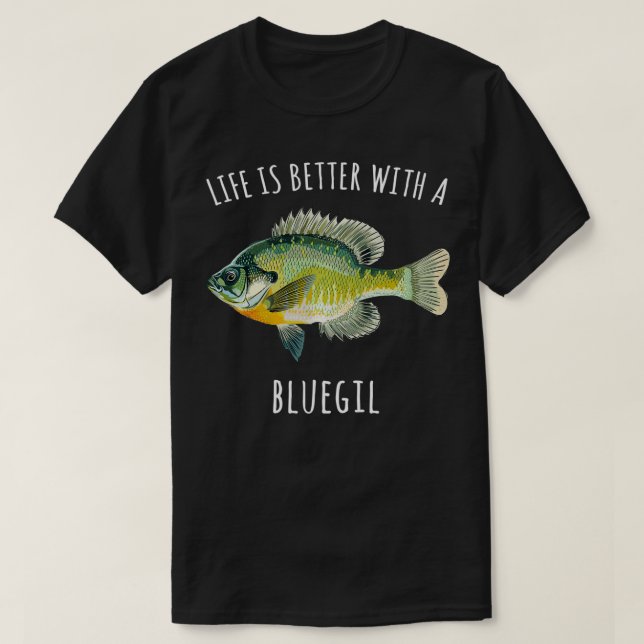 Life Is Better With A Bluegill Funny Fish Pullover (Design Front)