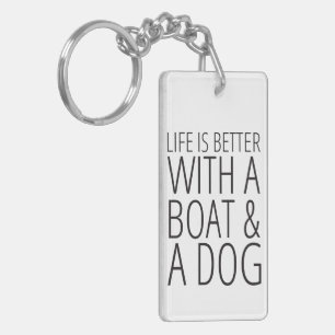 Life is Better With a Boat & a Dog Keychain