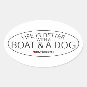 Life is Better With a Boat & a Dog Sticker