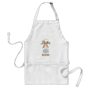 Life is Better with a Book Apron