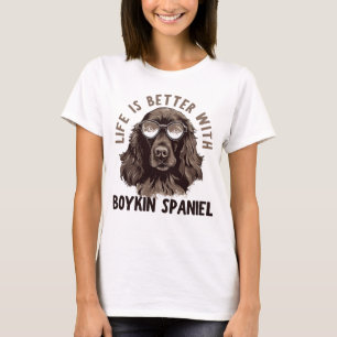 life is better with a boykin spaniel T-Shirt