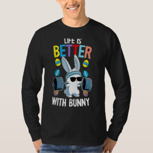 Life Is Better With A Bunny Easter Day Funny Rabbi T-Shirt