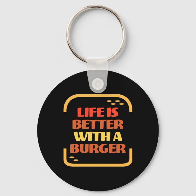 Life Is Better With A Burger Summer Bbq Grilling Key Ring (Front)