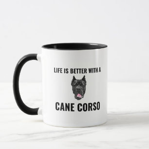 Life is better with a cane corso mug