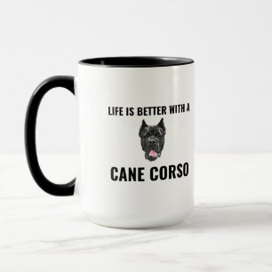 Life is better with a cane corso mug