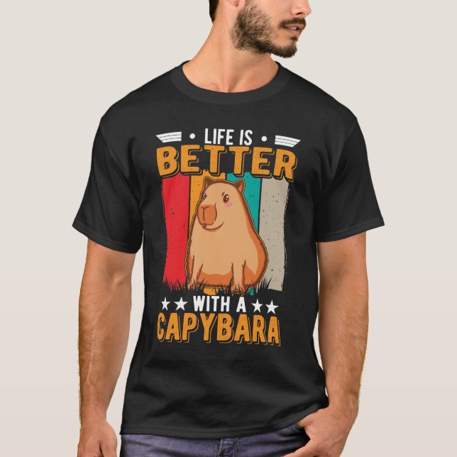 Life Is Better With A Capybara T-Shirt (Front)