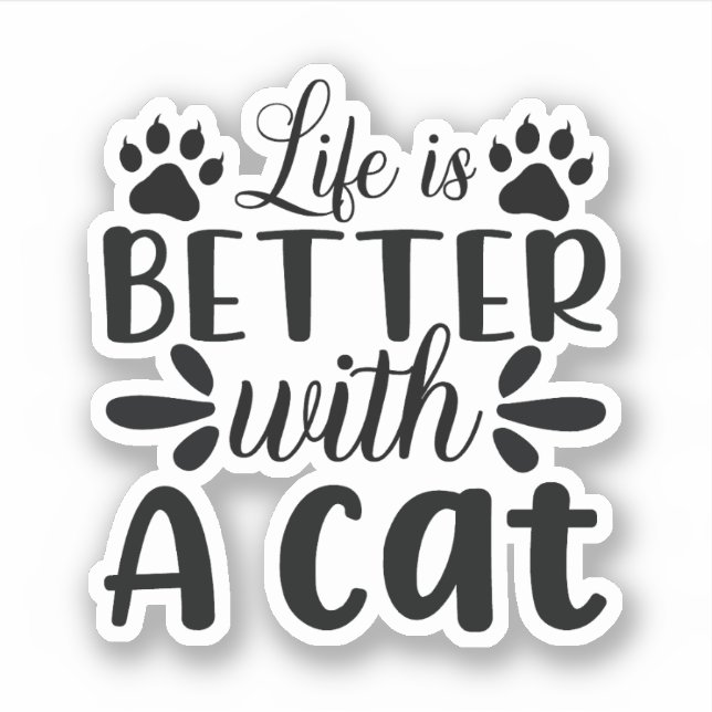 Life is better with a Cat (Front)