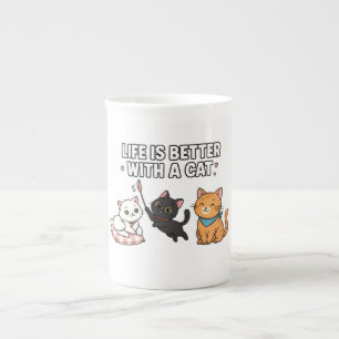 Life Is Better With A Cat Bone China Mug