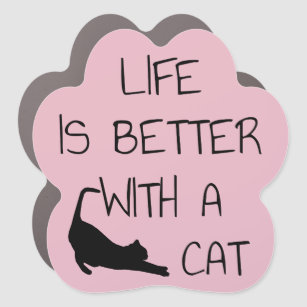 Life Is Better With A Cat - Cat Lovers    Car Magnet