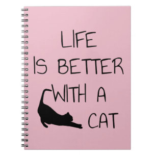 Life Is Better With A Cat - Cat Lovers    Notebook
