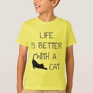 Life Is Better With A Cat - Cat Lovers  T-Shirt