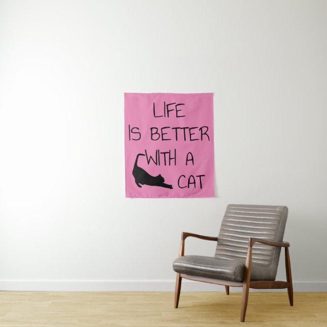 Life Is Better With A Cat - Cat Lovers    Tapestry (In Situ)
