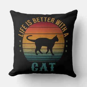 LIFE IS BETTER WITH A CAT  CUSHION