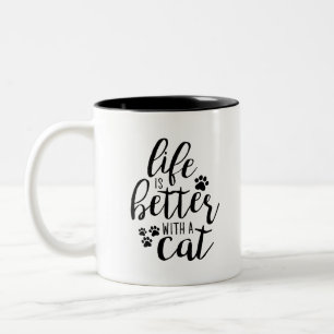 Life is better with a Cat Cute Cat Captions Aesthe Two-Tone Coffee Mug