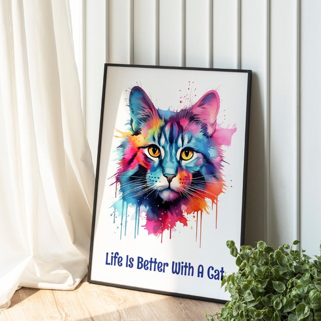 Life is better with a cat. Cute colourful cat Poster (Creator Uploaded)