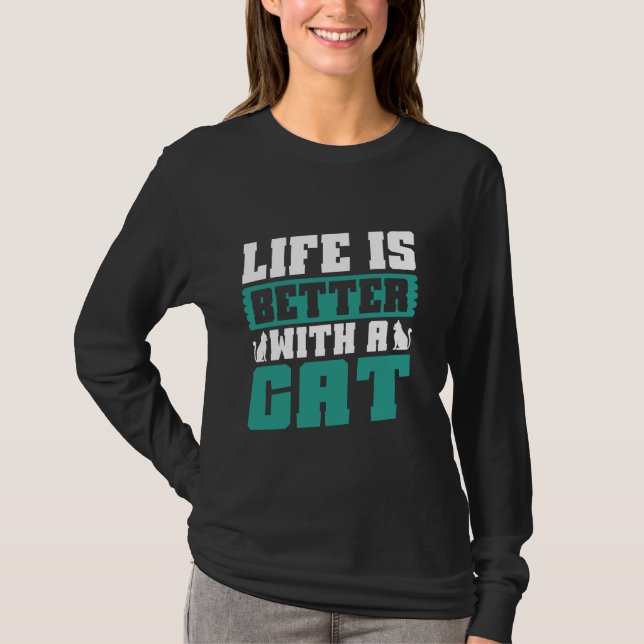 Life is Better with a Cat Dad T-Shirt (Front)