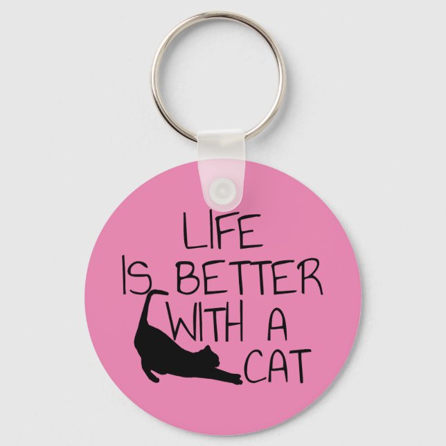 Life Is Better With A Cat  Key Ring (Front)