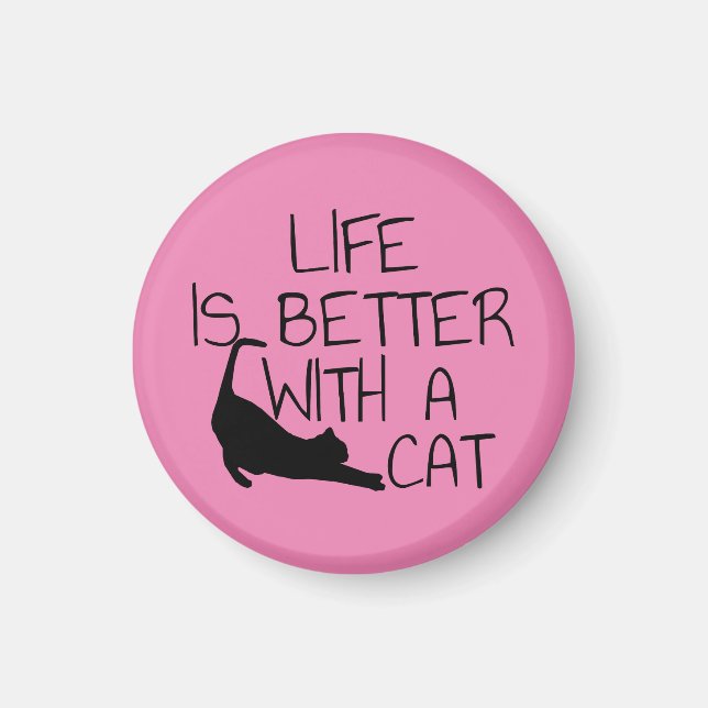 Life Is Better With A Cat  Magnet (Front)