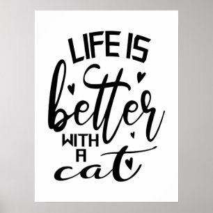 Life Is Better With a Cat Modern Typography Poster