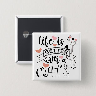 Life is Better With a Cat quote slogan 15 Cm Square Badge