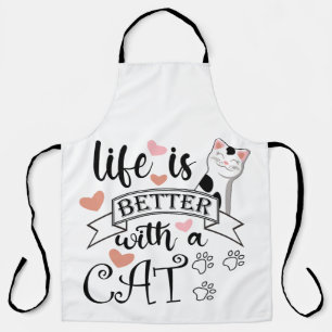 Life is Better With a Cat quote slogan Apron