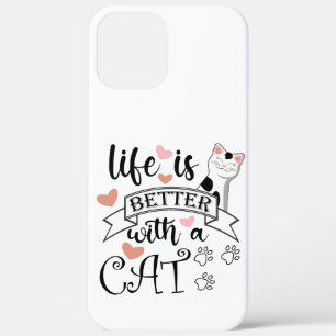 Life is Better With a Cat quote slogan iPhone 12 Pro Max Case