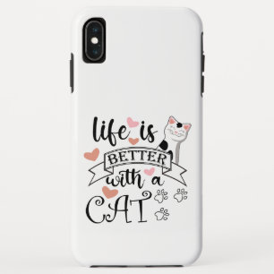 Life is Better With a Cat quote slogan iPhone XS Max Case