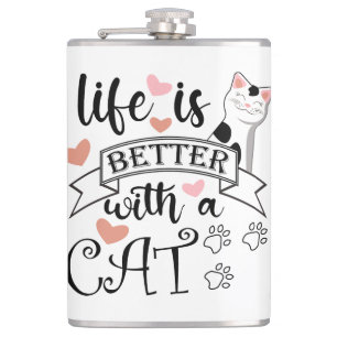Life is Better With a Cat quote slogan Hip Flask