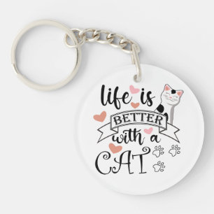 Life is Better With a Cat quote slogan Key Ring