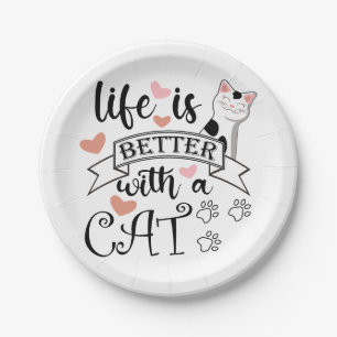 Life is Better With a Cat quote slogan Paper Plate