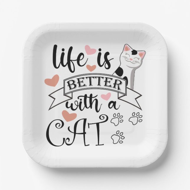 Life is Better With a Cat quote slogan Paper Plate (Front)