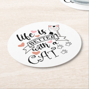 Life is Better With a Cat quote slogan Round Paper Coaster